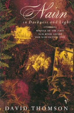 David Thomson - Nairn In Darkness And Light (Arena Books) - 9780099599906 - V9780099599906