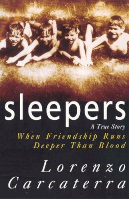 Simon & Schuster Ltd - Sleepers:  A True Story When Friendship Runs Deeper Than Blood - 9780099628712 - V9780099628712