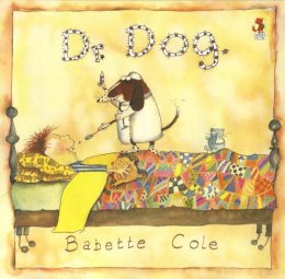 Babette Cole - Dr. Dog (Red Fox picture books) - 9780099650812 - V9780099650812