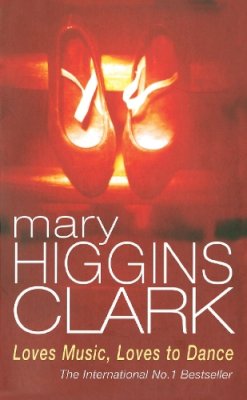 Mary Higgins Clark - Loves Music, Loves to Dance - 9780099685005 - KRF0030559