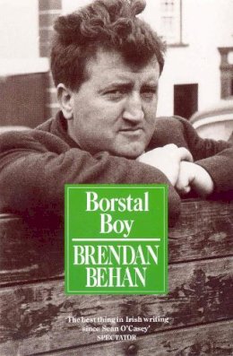 Behan, Brendan - Borstal Boy - 9780099706502 - 9780099706502
