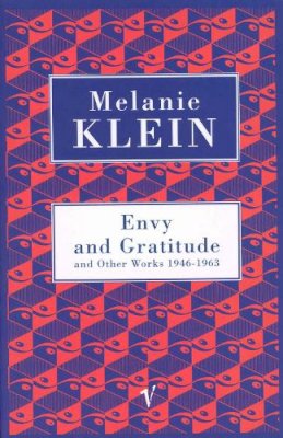 Melanie Klein - Envy and Gratitude - 9780099752011 - V9780099752011
