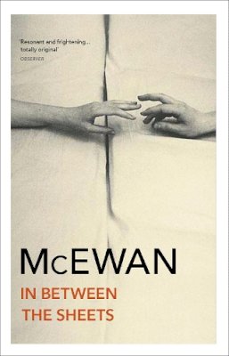Ian Mcewan - In Between the Sheets - 9780099754718 - V9780099754718