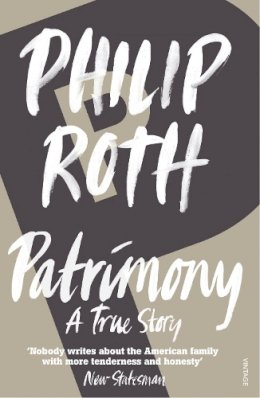 Philip Roth - Patrimony: A True Story - 9780099914303 - V9780099914303