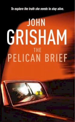John Grisham - The Pelican Brief - 9780099993803 - KHS1036578