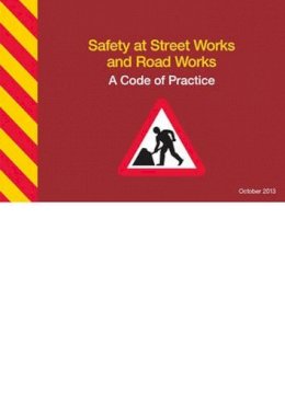 Tso - Safety at Street Works and Road Works: A Code of Practice - 9780115531453 - V9780115531453