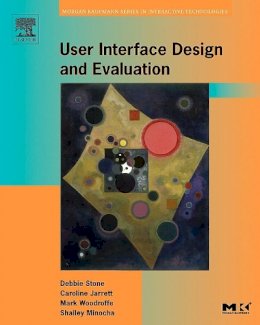 Debbie Stone - User Interface Design and Evaluation - 9780120884360 - V9780120884360