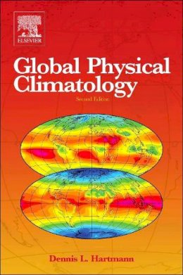 Dennis L. Hartmann - Global Physical Climatology - 9780123285317 - V9780123285317