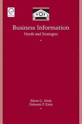 Deborah Klein - Business Information Needs and Strategies (Library and Information Science) - 9780123694874 - V9780123694874