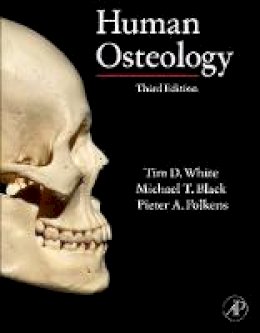 Tim D. White - Human Osteology, Third Edition - 9780123741349 - V9780123741349