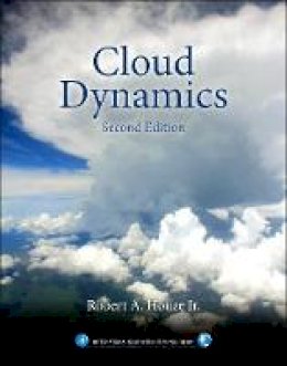 Robert A. Houze  Jr. - Cloud Dynamics, Volume 104, Second Edition (International Geophysics) - 9780123742667 - V9780123742667