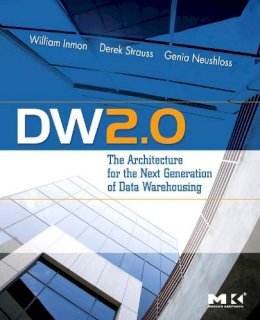 W.h. Inmon - DW 2.0: The Architecture for the Next Generation of Data Warehousing - 9780123743190 - V9780123743190