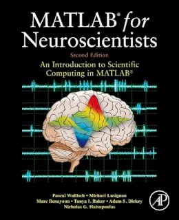 Pascal Wallisch - MATLAB for Neuroscientists - 9780123838360 - V9780123838360