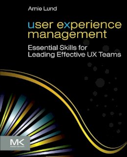 Arnie Lund - User Experience Management - 9780123854964 - V9780123854964