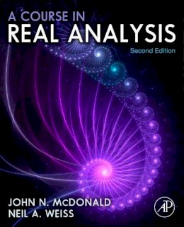 Mcdonald, John N., Weiss, Neil A. - A Course in Real Analysis, Second Edition - 9780123877741 - V9780123877741