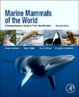 Thomas A. Jefferson - Marine Mammals of the World: A Comprehensive Guide to Their Identification - 9780124095427 - V9780124095427