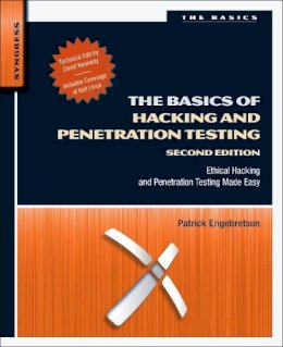 Patrick Engebretson - The Basics of Hacking and Penetration Testing: Ethical Hacking and Penetration Testing Made Easy - 9780124116443 - V9780124116443