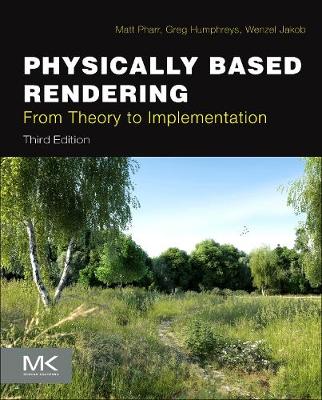 Matt Pharr - Physically Based Rendering, Third Edition: From Theory to Implementation - 9780128006450 - V9780128006450
