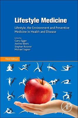 Garry Egger - Lifestyle Medicine: Lifestyle, the Environment and Preventive Medicine in Health and Disease - 9780128104019 - V9780128104019