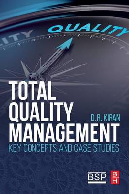 D. R. Kiran - Total Quality Management: Key Concepts and Case Studies - 9780128110355 - V9780128110355