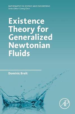 Dominic Breit - Existence Theory for Generalized Newtonian Fluids - 9780128110447 - V9780128110447