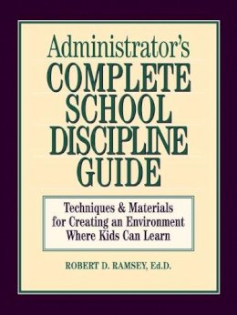 Robert D. Ramsey - Administrator Complete School Discipline - 9780130794017 - V9780130794017