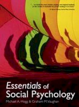 Hogg, Michael A., Vaughan, Graham - Essentials of Social Psychology - 9780132069328 - V9780132069328