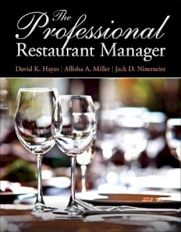 Hayes, David K.; Miller, Allisha A.; Ninemeier, Jack D. - The Professional Restaurant Manager: Volume 1 (Myculinarylab) - 9780132739924 - V9780132739924
