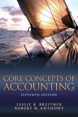 Leslie Breitner - Core Concepts of Accounting - 9780132744393 - V9780132744393