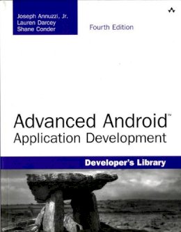 Annuzzi  Joseph - Advanced Android Application Development (4th Edition) (Developer's Library) - 9780133892383 - V9780133892383