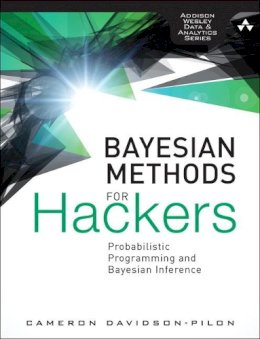 Cameron Davidson-Pilon - Bayesian Methods for Hackers: Probabilistic Programming and Bayesian Inference (Addison-Wesley Data & Analytics Series) - 9780133902839 - V9780133902839