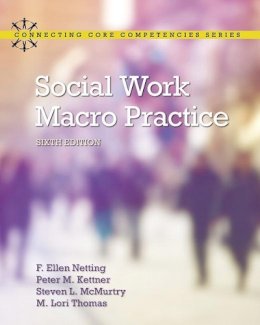 Netting, F. Ellen; Kettner, Peter M.; Mcmurtry, Steve L.; Thomas, M. Lori - Social Work Macro Practice - 9780133948523 - V9780133948523