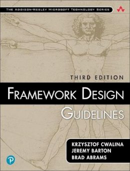Krzysztof Cwalina - Framework Design Guidelines: Conventions, Idioms, and Patterns for Reusable .NET Libraries (paperback) (Addison-Wesley Microsoft Technology Series) - 9780135896464 - V9780135896464