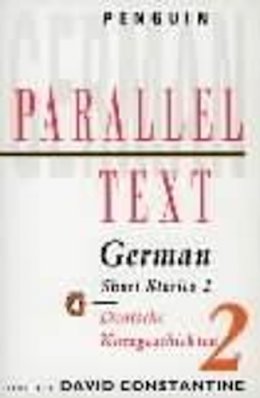 David J Constantine - Parallel Text: German Short Stories - 9780140041194 - V9780140041194