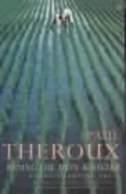 Paul Theroux - Riding the Iron Rooster By Train Through China - 9780140112955 - 9780140112955