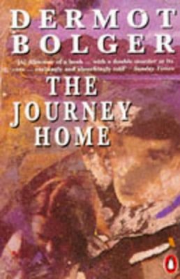 Dermot Bolger - The Journey Home - 9780140131598 - KCW0000511