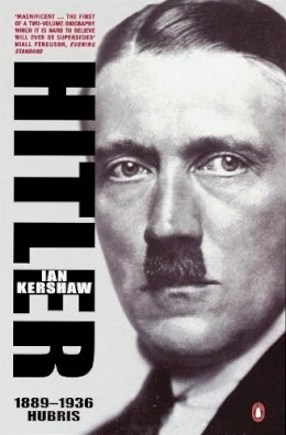 Ian Kershaw - Hitler, 1889-1936: Hubris - 9780140133639 - V9780140133639