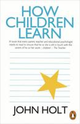 John Holt - How Children Learn - 9780140136005 - V9780140136005