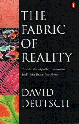 David Deutsch - The Fabric of Reality: Towards a Theory of Everything - 9780140146905 - V9780140146905