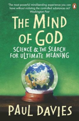 Paul Davies - The Mind of God: Science and the Search for Ultimate Meaning - 9780140158151 - KKD0001317