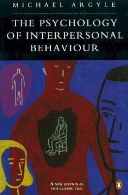 Michael Argyle - The Psychology of Interpersonal Behaviour - 9780140172744 - V9780140172744