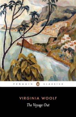 Virginia Woolf - The Voyage Out (Penguin Twentieth Century Classics) - 9780140185638 - V9780140185638
