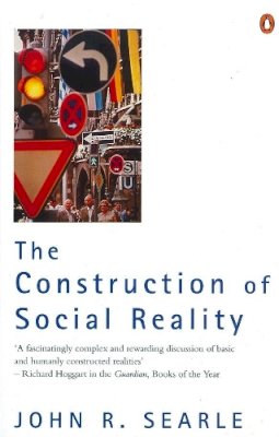 John R. Searle - The Construction of Social Reality - 9780140235906 - V9780140235906