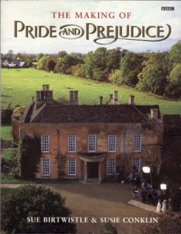 Sue Birtwistle - The Making of Pride and Prejudice - 9780140251579 - V9780140251579
