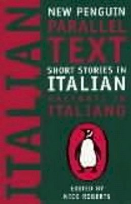 Nick (Ed) Roberts - Short Stories in Italian: New Penguin Parallel Texts - 9780140265408 - V9780140265408