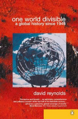 Dr David Reynolds - One World Divisible: A Global History Since 1945 - 9780140295108 - KKD0001427