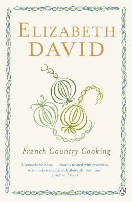 Elizabeth David - French Country Cooking - 9780140299779 - V9780140299779
