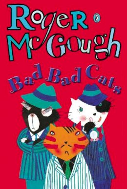 Roger Mcgough - Bad, Bad Cats - 9780140383911 - KCW0005718