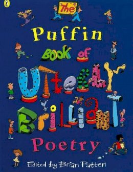 Brian Patten - The Puffin Book of Utterly Brilliant Poetry - 9780140384215 - V9780140384215