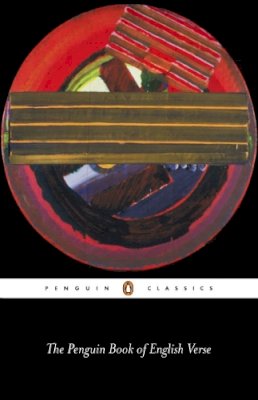 P J Keegan - The Penguin Book of English Verse (Penguin Classics) - 9780140424546 - V9780140424546